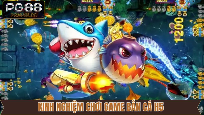 Bắn cá H5 - Siêu Phẩm Đổi Thưởng Được Săn Đón Tại PG88  4 Chiến thuật săn ngư hiệu quả được cao chia sẻ