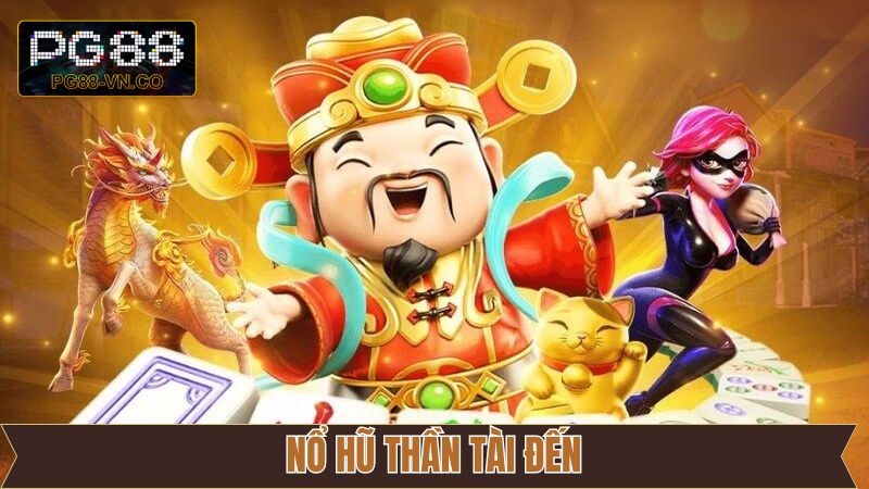 Nổ Hũ Thần Tài Đến - Bí Quyết Săn Hũ Từ Cao Thủ PG88 1 Nổ Hũ Thần Tài Đến - Bí Quyết Săn Hũ Từ Cao Thủ PG88