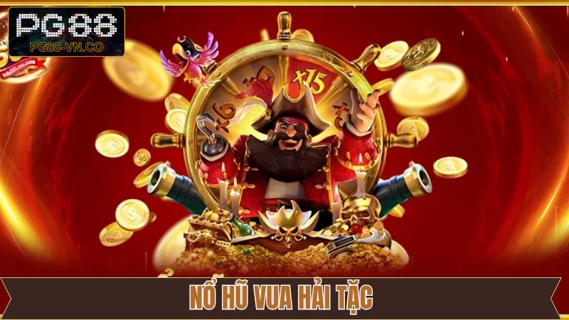 Nổ Hũ Vua Hải Tặc - Khám Phá Thế Giới Slot Hấp Dẫn Tại PG88 1 Nổ Hũ Vua Hải Tặc - Khám Phá Thế Giới Slot Hấp Dẫn Tại PG88