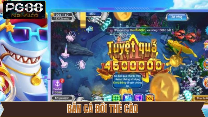 Bắn Cá Đổi Thẻ Cào PG88 - Trải Nghiệm Giải Trí Đỉnh Cao  1 Bắn Cá Đổi Thẻ Cào PG88 - Trải Nghiệm Giải Trí Đỉnh Cao