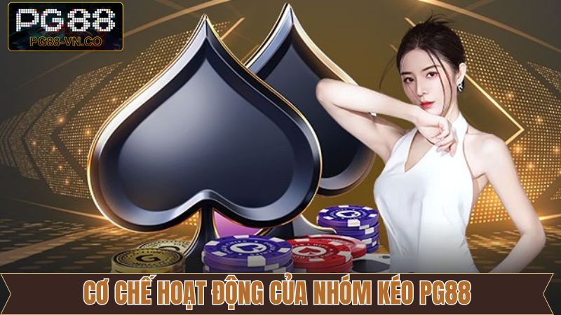 Nhóm Kéo PG88 - Bí Quyết Thắng Cược, Lợi Ích Đáng Kể  3 Mục đích hoạt động của nhóm kéo PG88
