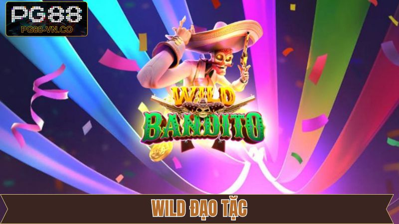 Wild Đạo Tặc - Truy Tìm Kho Báu Nổ Hũ Kịch Tính Tại PG88  1 Wild Đạo Tặc - Truy Tìm Kho Báu Nổ Hũ Kịch Tính Tại PG88